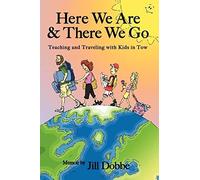 Here We Are & There We Go