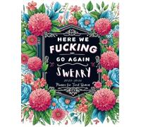 Here We F*cking Go Again 2025-2026 Sweary Planner for Tired Womem: Monthly And Weekly Two Year Schedule Organizer ( 2025 -2026) with US Holidays, Yearly Goals, Habits Tracker, and Notes