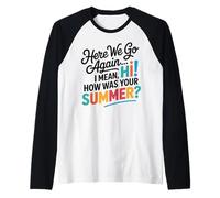 Here We Go Again I Mean Hi How Was Your Summer Teachers Manche Raglan