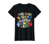 Here We Go Again I Mean Welcome Back Lunch Lady Cafétéria T-Shirt Graphique avec Valeur, Femme, Noir, M