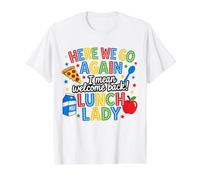 Here We Go Again I Mean Welcome Back Lunch Lady Cafétéria T-Shirt Graphique avec Valeur, Homme, Blanc, XL
