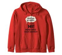 Here We Go Again, Professeur, Comment s'est passé Votre été, Je Veux dire, Bonjour ! Sweat à Capuche