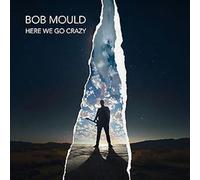 Mould,Bob - Here We Go Crazy
