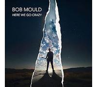 Bob Mould – Here We Go Crazy – CD