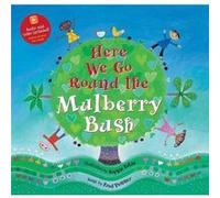 Here We Go Round the Mulberry Bush