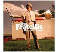 The Fratellis – Here We Stand – CD – Import – Island