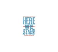 Here We Stand