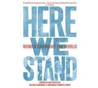 Here We Stand : Women Changing the World (Honno Voices) Angharad Penrhyn Jones (Auteur)