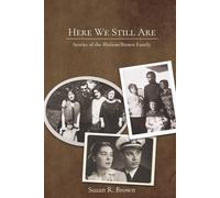 Here We Still Are: Stories of the Blofson/Brown Family