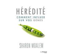 Hérédité - Comment influer sur vos gènes