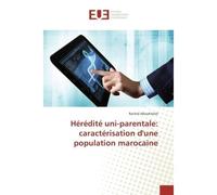 Heredite uni-parentale: caracterisation d'une population marocaine - Rachid Aboukhalid - Universitaires Europeennes - broché - Etude