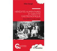 Hérédités alimentaires et identité gastronomique Suis-je réellement ce que je mange ? - Kilien Stengel - L'harmattan - broché - Essai