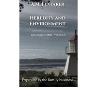 Heredity and Environment: An international psychological thriller of dynastic secrets