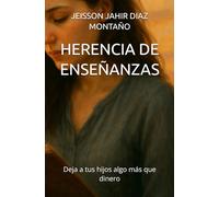 HERENCIA DE ENSEÑANZAS: Deja a tus hijos algo más que dinero