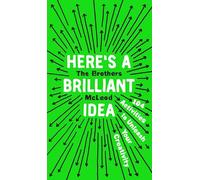 Here's a Brilliant Idea: 104 Activities to Unleash Your Creativity