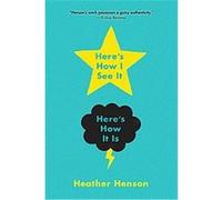Here's How I See It--here's How It Is Heather Henson (Auteur)