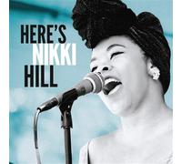 Nikki Hill – Here's Nikki Hill – Vinyle LP (neuf)
