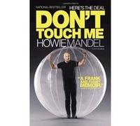 Here's the Deal: Don't Touch Me Mandel, Howie, Young, Josh (Auteur)