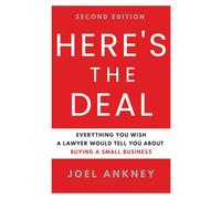 Here's The Deal: Everything You Wish a Lawyer Would Tell You About Buying a Small Business