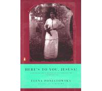 Elena Poniatowska – Here's to You, Jesusa!