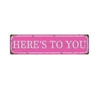 HERE'S TO YOU Plaque de rue vintage en métal pour bar, café, garage, cave, maison, salle de bain, ferme, jardin, porche, terrasse, 40,6 x 10,2 cm