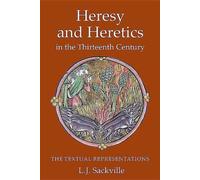 Hérésie et hérétiques au XIIIe siècle - Les représentations textuelles