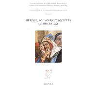 Hérésie, pouvoirs et sociétés au Moyen Âge