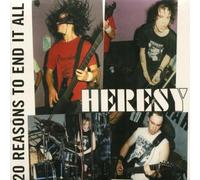 Heresy - 20 Reasons to End It All [Import]