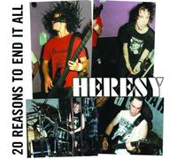 Heresy - 20 Reasons to End It All [Import]