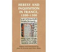 Heresy and Inquisition in France 12001300 Inconnu (Auteur)