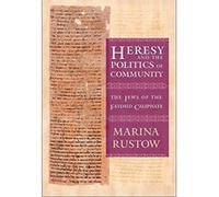 Heresy and the Politics of Community: The Jews of the Fatimid Caliphate (Conjunctions of Religion and Power in the Medieval Past) - [Version Originale] Inconnu (Auteur)