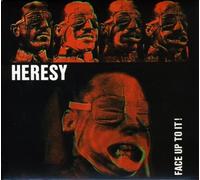 Heresy - Face Up to It [Import]