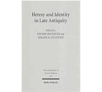 Heresy & Identity in Late Antiquity, Texts & Studies in Ancient Judaism Holger M. Zellentin (Auteur)