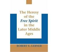 Heresy of the Free Spirit in the Later Middle Ages, The.by Lerner, E. New.