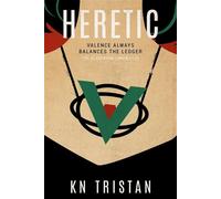 Heretic The Glassborn Chronicles, #3 - KN Tristan - Lisbon Press - ebook (ePub) - Livre