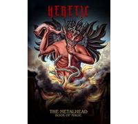 Heretic: The Metalhead Book of Magic