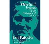 Heretical Essays in the Philosophy of History by Jan Patocka Jan Patocka (Auteur)