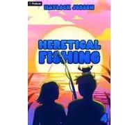 Heretical Fishing 4