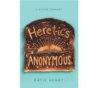 Heretics Anonymous by Katie Henry Paperback Book Katie Henry (Auteur)