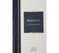 Heretics by G K Chesterton Gilbert Keith Chesterton (Auteur)