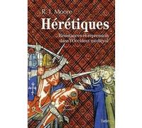 Hérétiques: Résistances et répression dans l'Occident médiéval