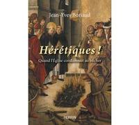 Hérétiques! – Les grands bûchers de l'histoire – Perrin