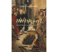 Hérétiques! – Les grands bûchers de l'histoire – Perrin