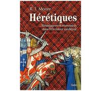 Christine Montalbetti – Hérétiques – Résistances et répression dans l'Occident médiéval