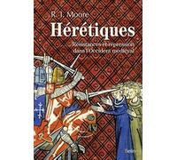 Hérétiques: Résistances et répression dans l'Occident médiéval