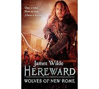 Hereward - Les loups de la Nouvelle Rome