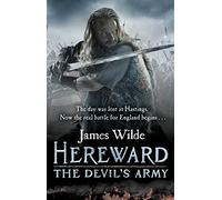 Hereward: The Devil's Army (The Hereward Chronicles: book 2): A high-octane historical adventure set in Norman England…