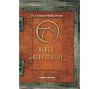 Eric Crubézy, Nicolas Senegas – Hergé archéologue – Essai – Broché