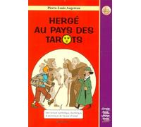 Hergé au pays des tarots: Une lecture symbolique, ésotérique et alchimique des aventures de Tintin