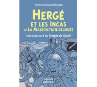 Hergé et les incas ou la Malédiction déjouée: Une relecture du Temple du Soleil